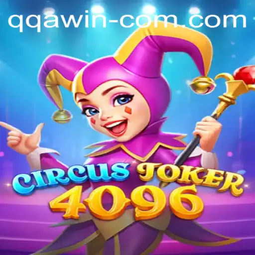Exploring the Enchanting World of CircusJoker4096: A Fusion of Classic Circus Magic and Ingenious Gameplay