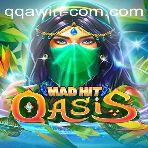 MadHitOasis: Unveiling the Thrilling Game Adventure with QQAWIN